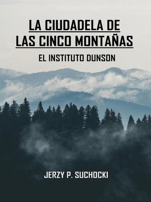 cover image of El Instituto Dunson: La Ciudadela de las Cinco Montañas, #1